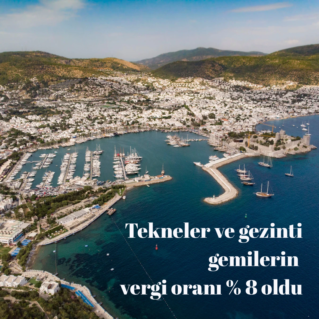 Tekneler ve gezinti gemilerin vergi oranı % 8 oldu